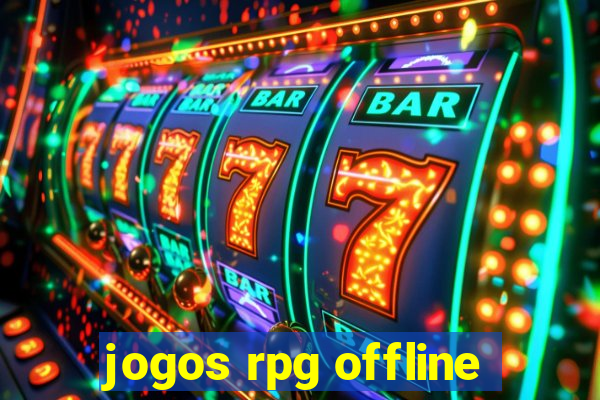 jogos rpg offline